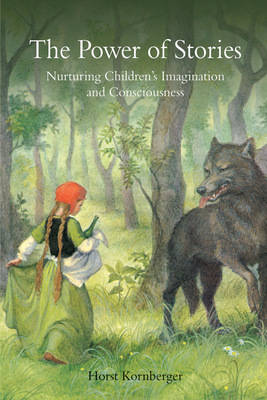 Image for <B>Power of Stories </B><I> Nurturing Children's Imagination and Consciousness</I>