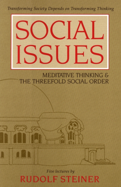<B>Social Issues </B><I> Meditative Thinking and the Threefold Social Order</I> Image for <B>Social Issues </B><I> Meditative Thinking and the Threefold Social Order</I>