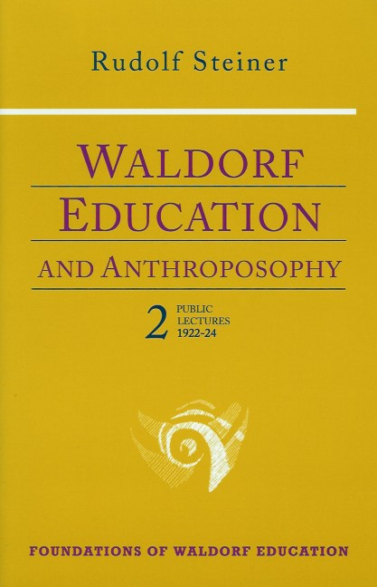 <B>Waldorf Education and Anthroposophy 2 </B><I> </I> Image for <B>Waldorf Education and Anthroposophy 2 </B><I> </I>