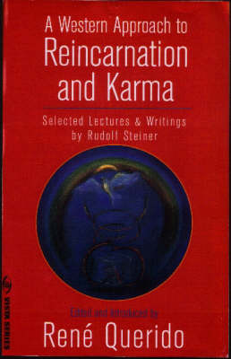 <B>Western Approach to Reincarnation and Karma </B><I> Selected Lectures and Writings by Rudolf Steiner</I> Image for <B>Western Approach to Reincarnation and Karma </B><I> Selected Lectures and Writings by Rudolf Steiner</I>