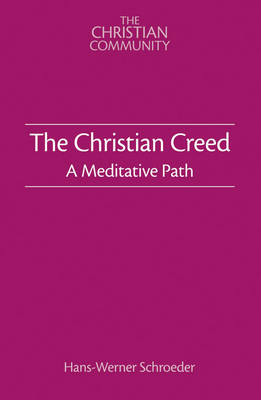 <B>Christian Creed, The </B><I> A Meditative Path</I> Image for <B>Christian Creed, The </B><I> A Meditative Path</I>