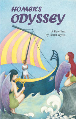 Image for <B>Homer's Odyssey </B><I> A Retelling by Isabel Wyatt</I>