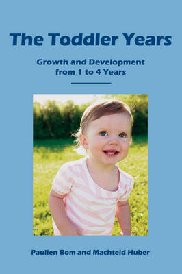 Image for <B>Toddler Years </B><I> Growth and Development from 1 to 4 Years</I>