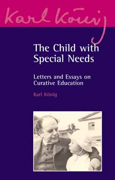 Image for <B>Child with Special Needs, The </B><I> Letters and Essays on Curative Education</I>