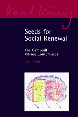 Image for <B>Seeds for Social Renewal </B><I> The Camphill Village Conferences</I>