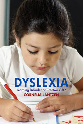 Image for <B>Dyslexia </B><I> Learning Disorder or Creative Gift?</I>