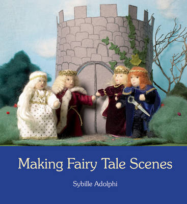 Image for <B>Making Fairy Tale Scenes </B><I> </I>