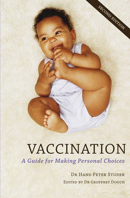 Image for <B>Vaccination </B><I> A Guide for Making Personal Choices</I>